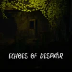 Echoes Of Despair fitgirl repack