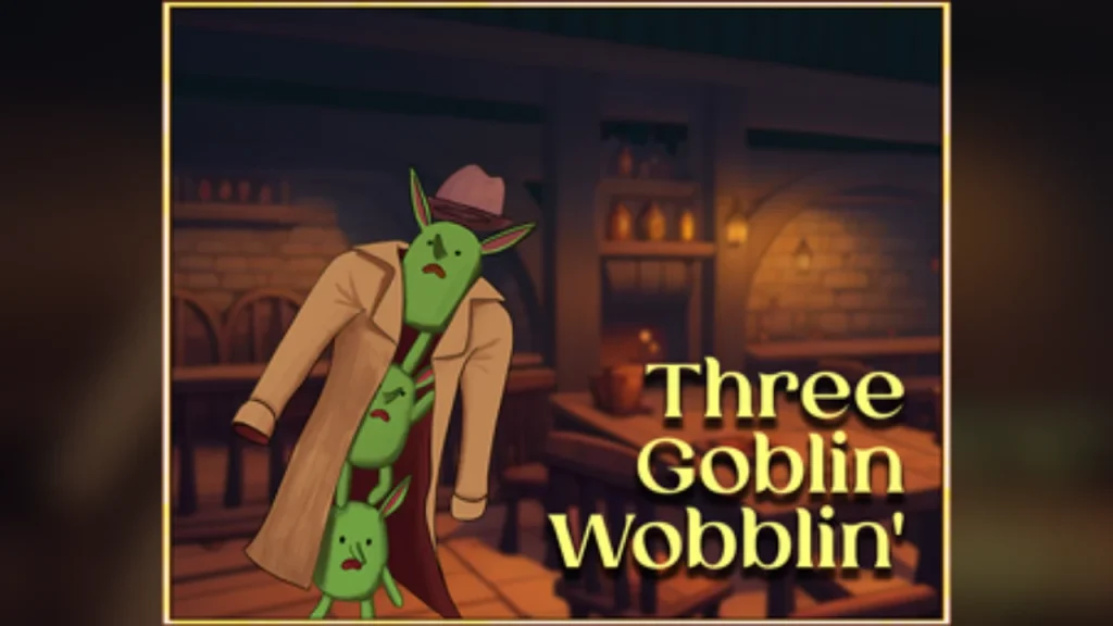 THREE GOBLIN WOBBLIN Free Download