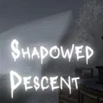 SHADOWED DESCENT Free Download