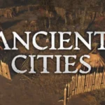 ANCIENT CITIES Fitgirl repack