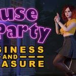 House Party Business and Pleasure Style Pack Fitgirl repack